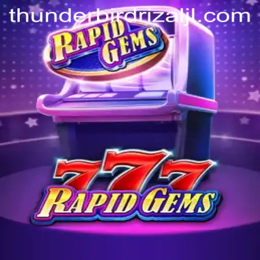 Exploring the Exciting World of RapidGems777 and the Thunderbird Rizal Phenomenon